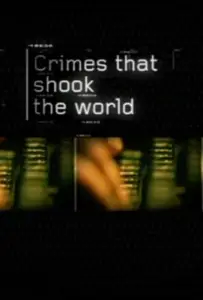 Преступления, которые потрясли мир (сериал 2006)